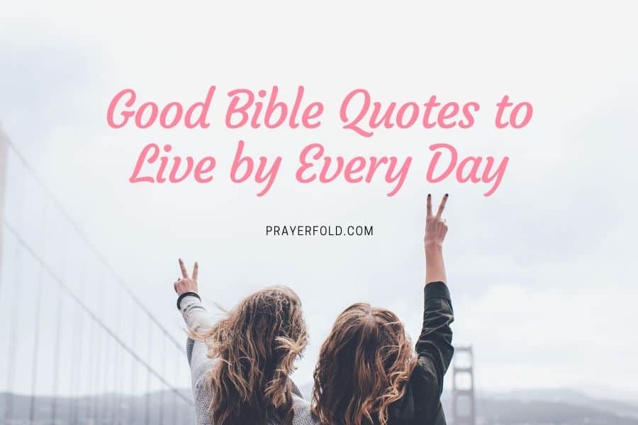 Good Bible Quotes to Live By